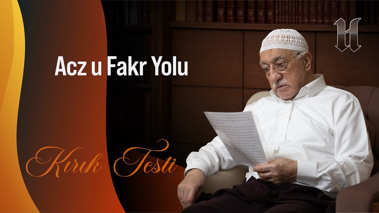 Kırık Testi | Acz u Fakr Yolu | M. Fethullah Gülen