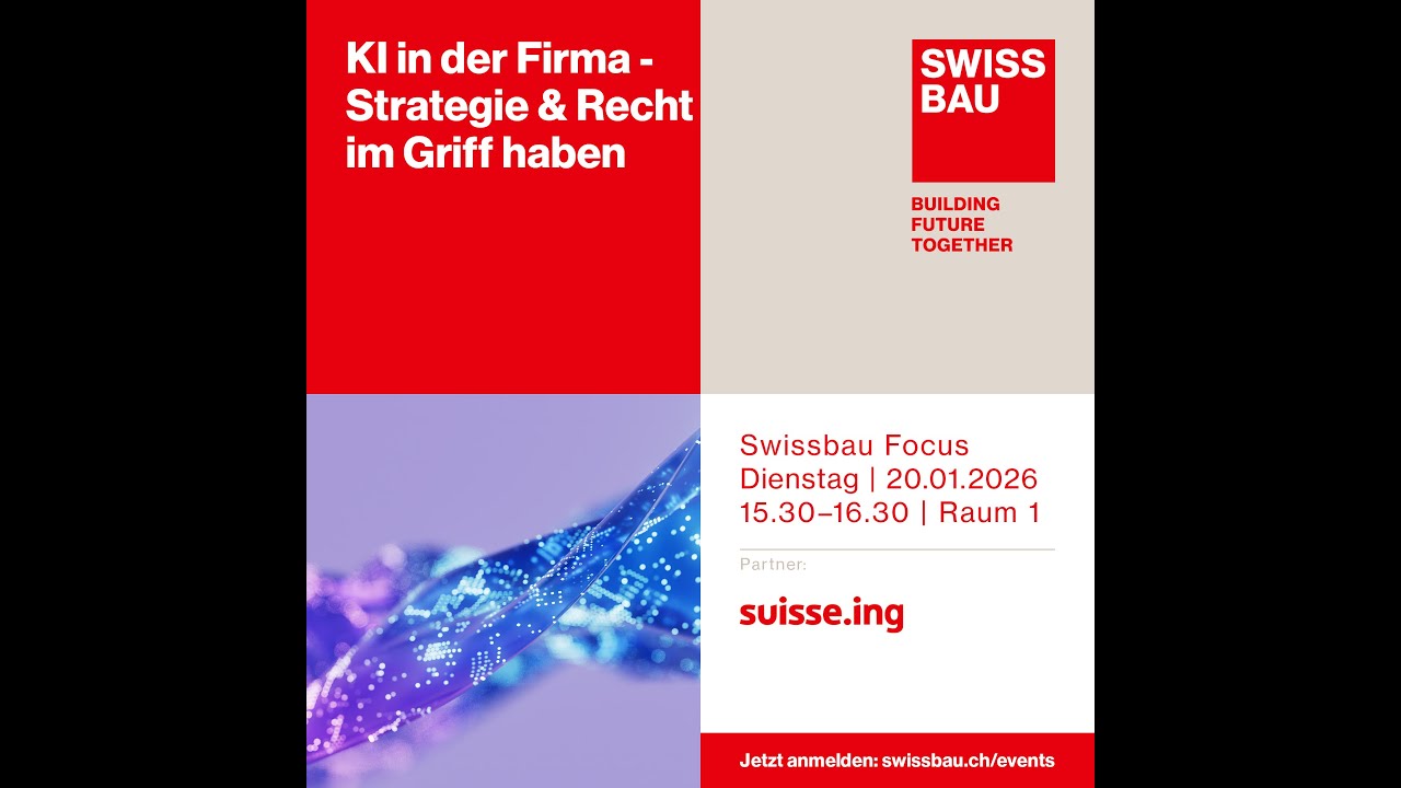 KI in der Firma &ndash; Strategie & Recht im Griff haben | Swissbau Focus 2026