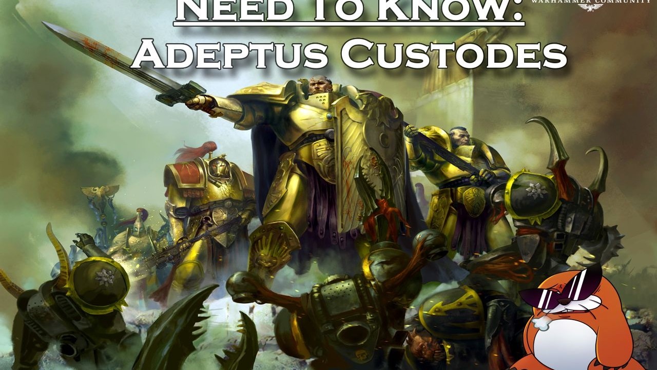 Need To know: Adeptus Custodes Warhammer 40K