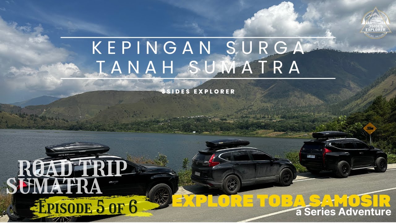 Road Trip Toba Samosir 3 SUV |  Eps. 5 | #roadtrip #3sidesexplorer #toba #samosir