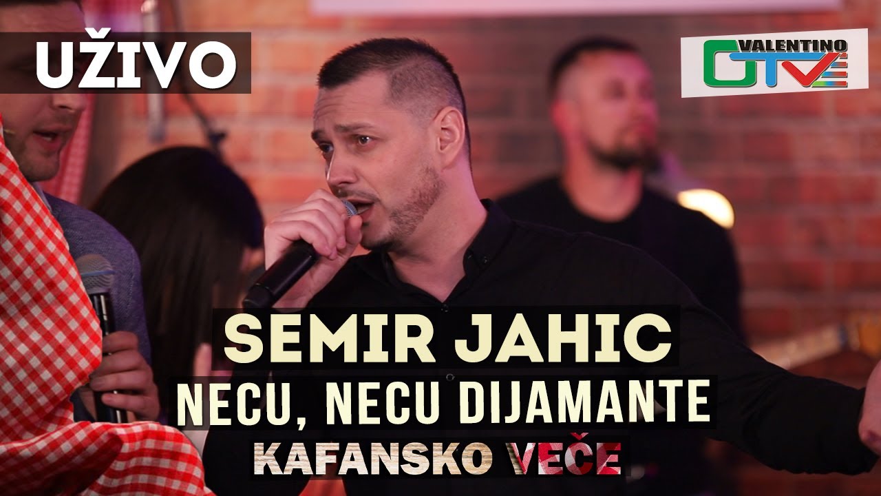 SEMIR JAHIC - NECU, NECU DIJAMANTE | 2021 | UZIVO | OTV VALENTINO