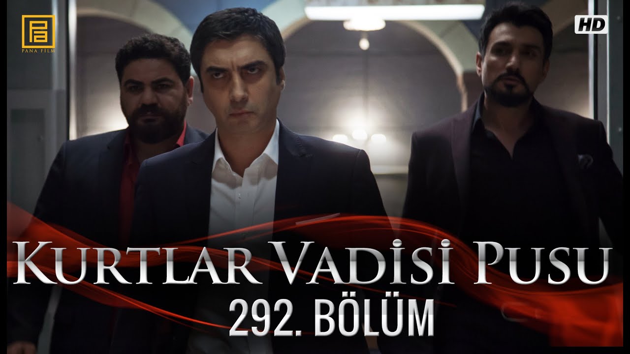 Kurtlar Vadisi Pusu 292. Bölüm