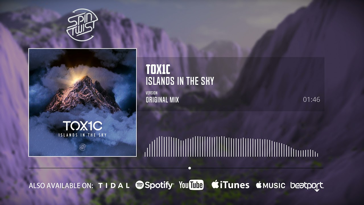 TOX1C - Islands In The Sky (Official Audio)