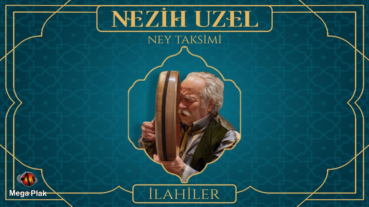 Nezih Uzel - Ney Taksimi - İlahiler