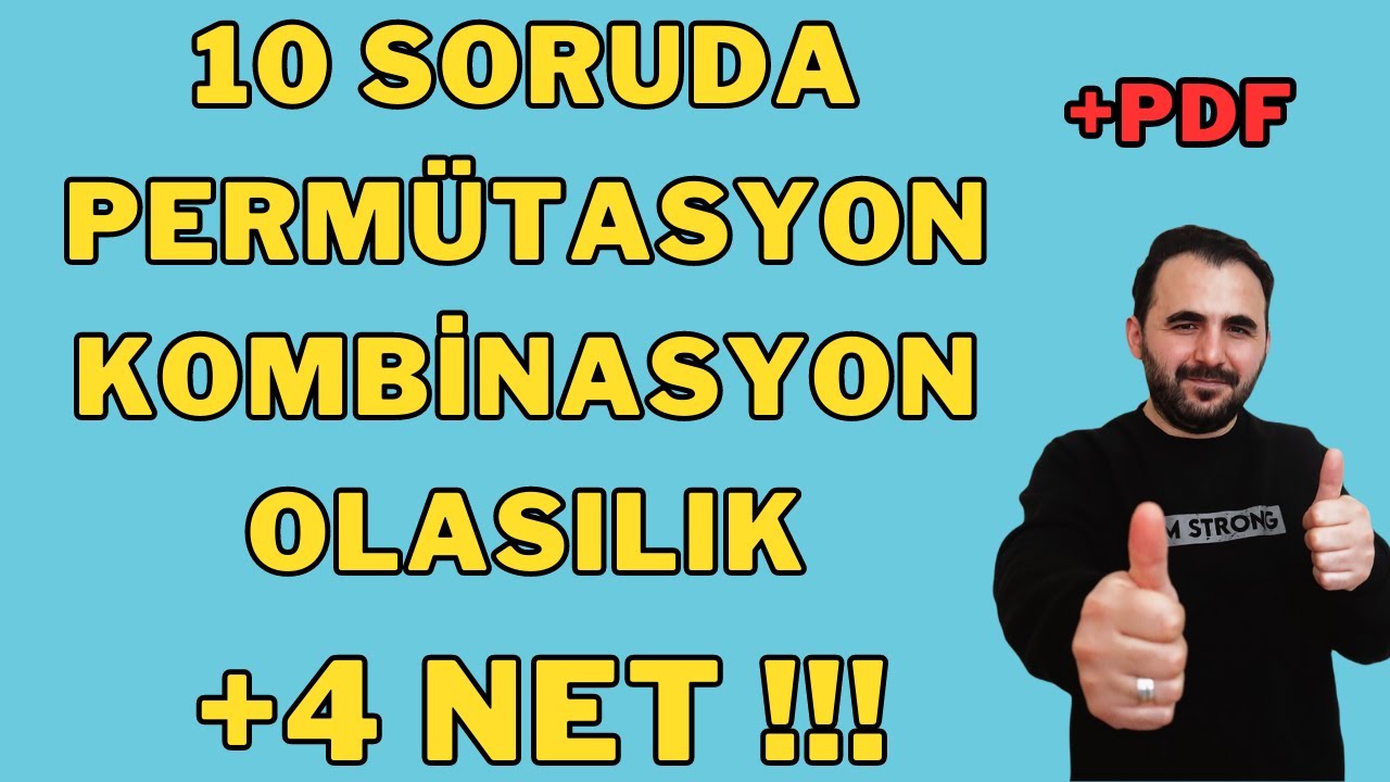 10 SORUDA Permütasyon Kombinasyon Olasılık +4 NET !!!!!!!