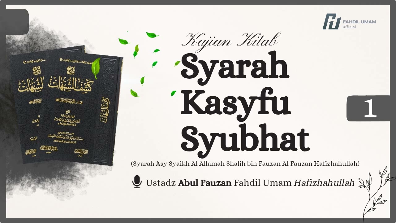 1. Syarah Kasyfu Syubhat Syaikh Shalih Al Fauzan 