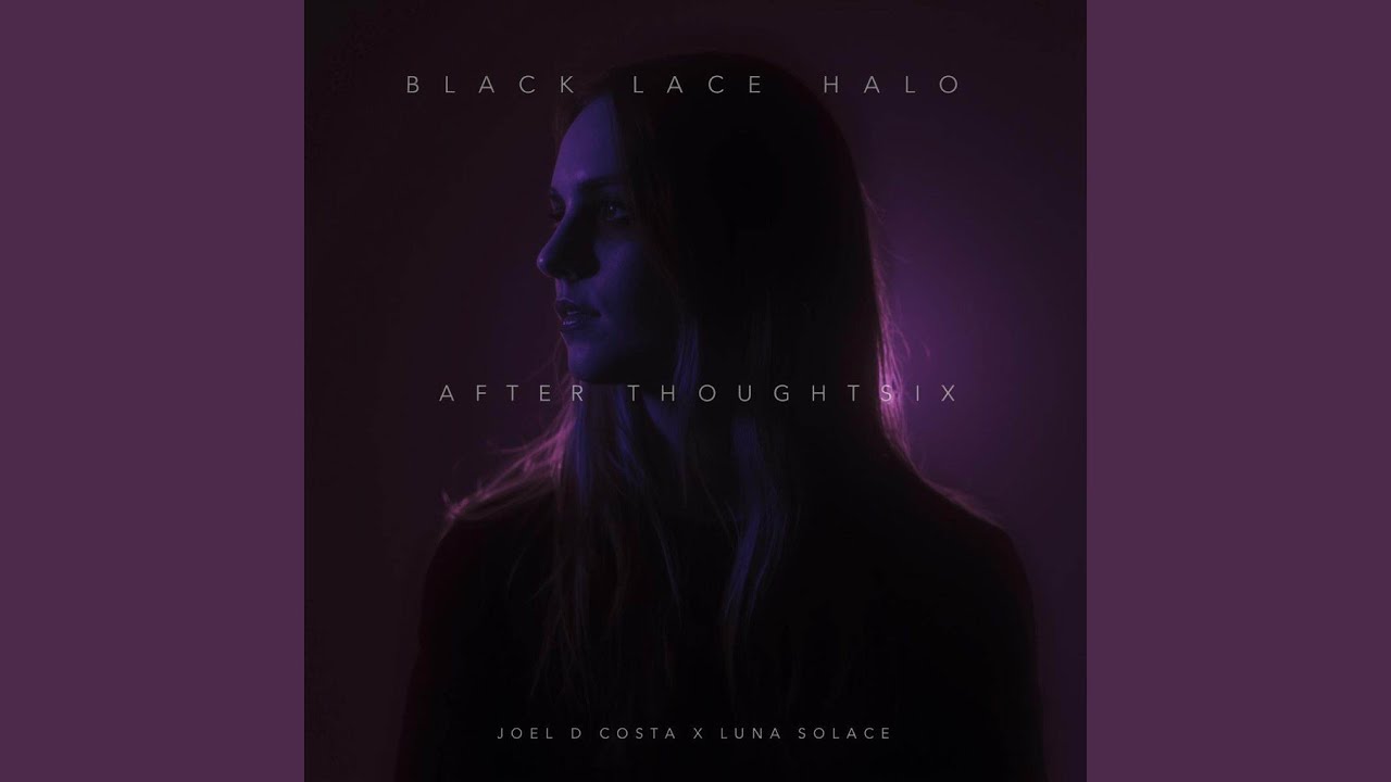 Black Lace Halo (Afterthoughts Mix)