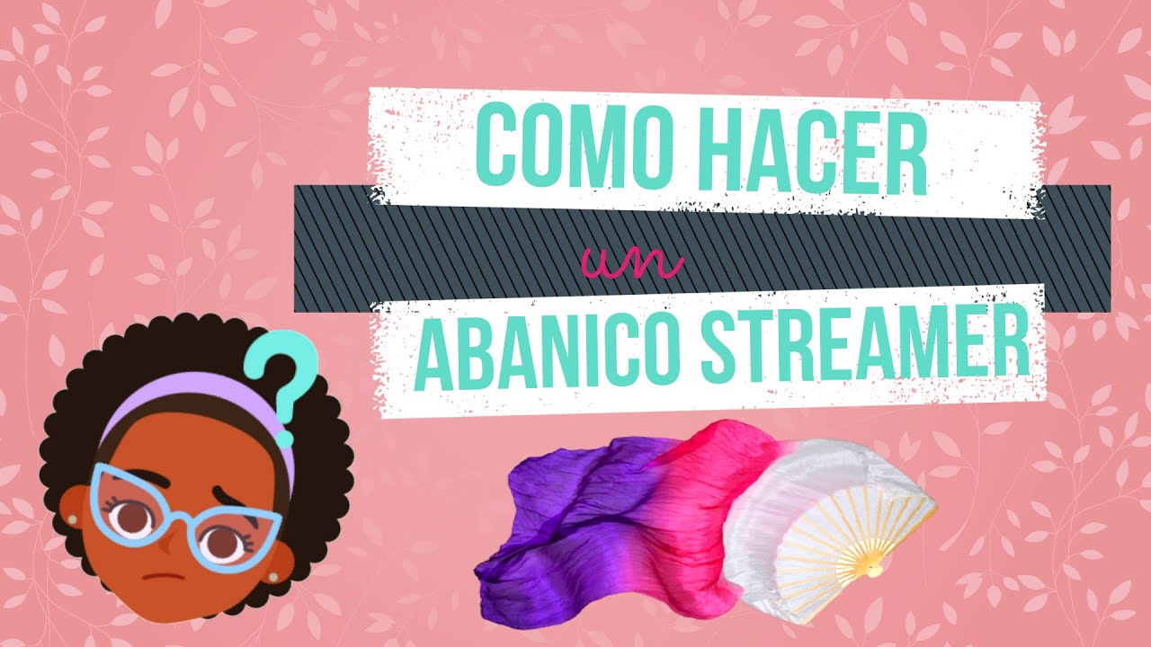 #DIY COMO HACER UN ABANICO STREAMER || @Isa Castillo  💃🏽❤️