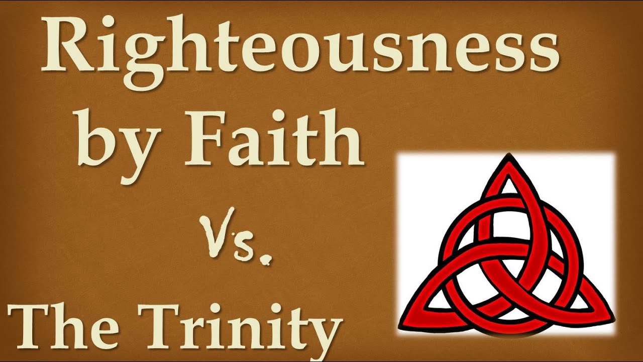 Righteousness by Faith Vs. The Trinity - Nader Mansour