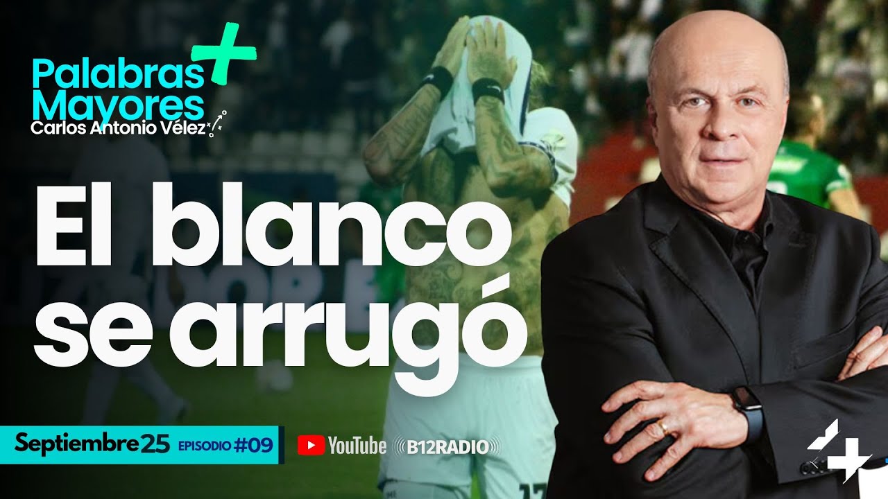 #09 ENVIVO El  blanco se arrugó | Carlos Antonio Vélez |‪ #palabrasmayores+