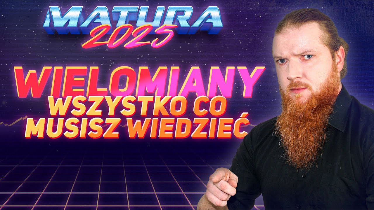 Wielomiany wszystko co trzeba wiedzieć MATURA 2025 MATEMATYKA PODSTAWA PEWNIAK