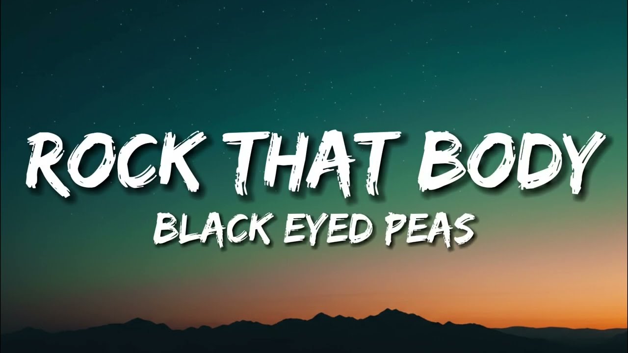 Rock That Body - The Black Eyed Peas (Lyrics)