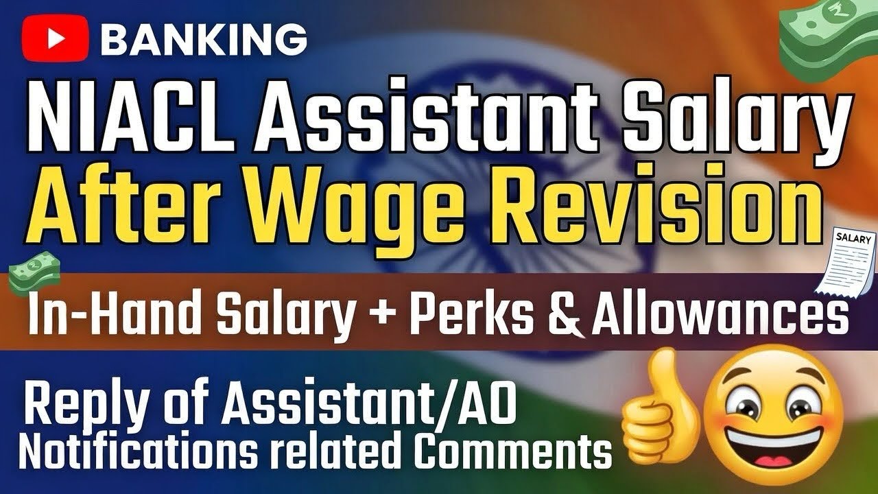 NIACL Assistant Salary , Perks and allowances | NIACL Assistant 2026 Notification Update