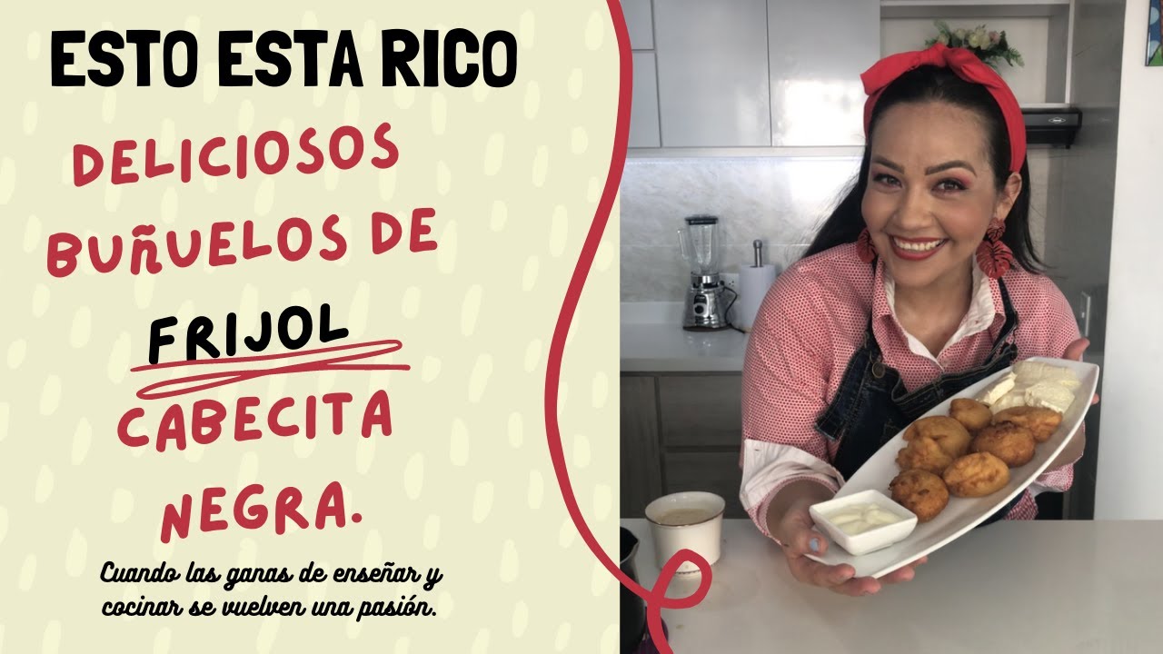 Como hacer un delicioso buñuelo de frijol cabecita negra.  | Esto esta rico |