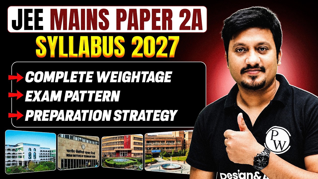 JEE Mains Paper 2A Syllabus 2027 | Complete Weightage, Exam Pattern & Preparation Strategy