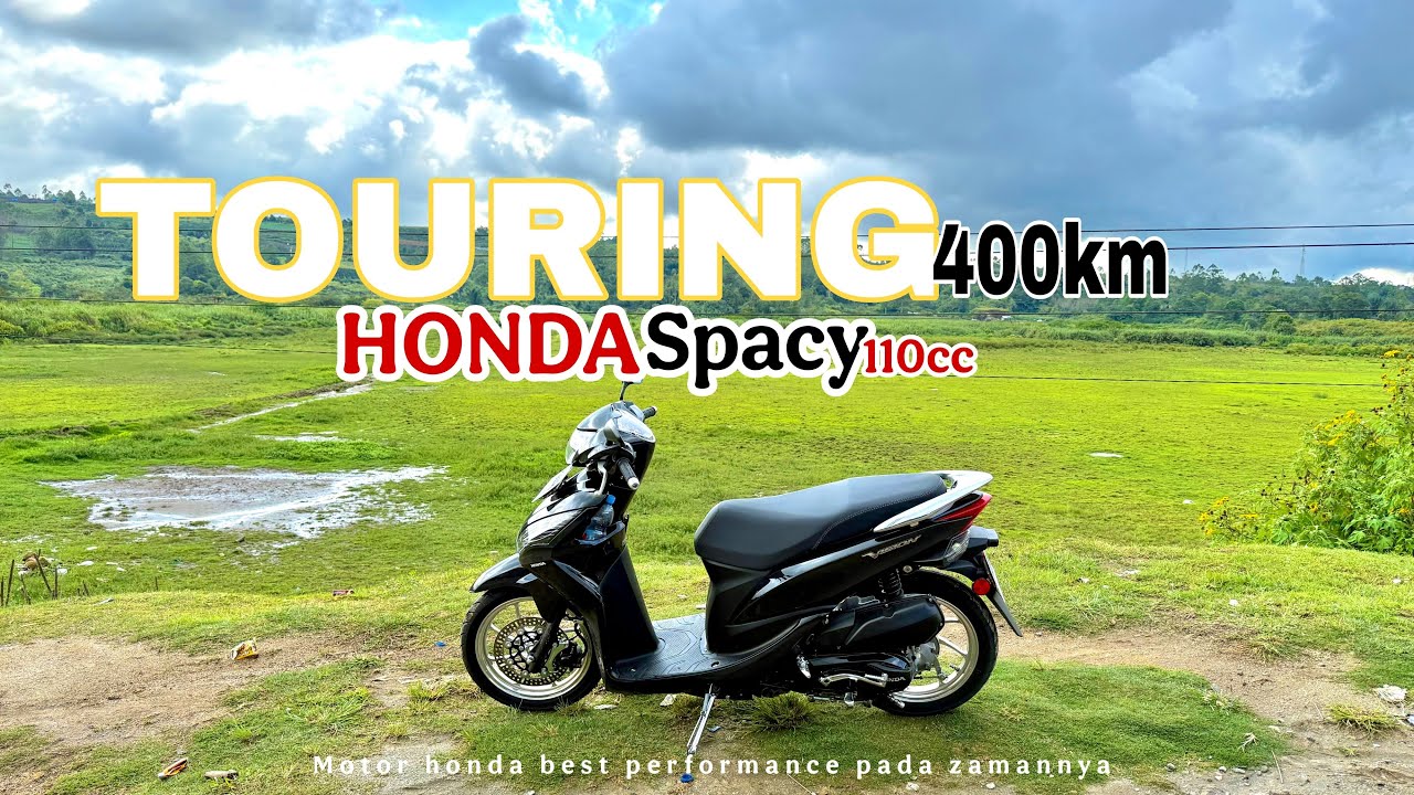 TOURING 400KM BERSAMA HONDA SPACY 110cc