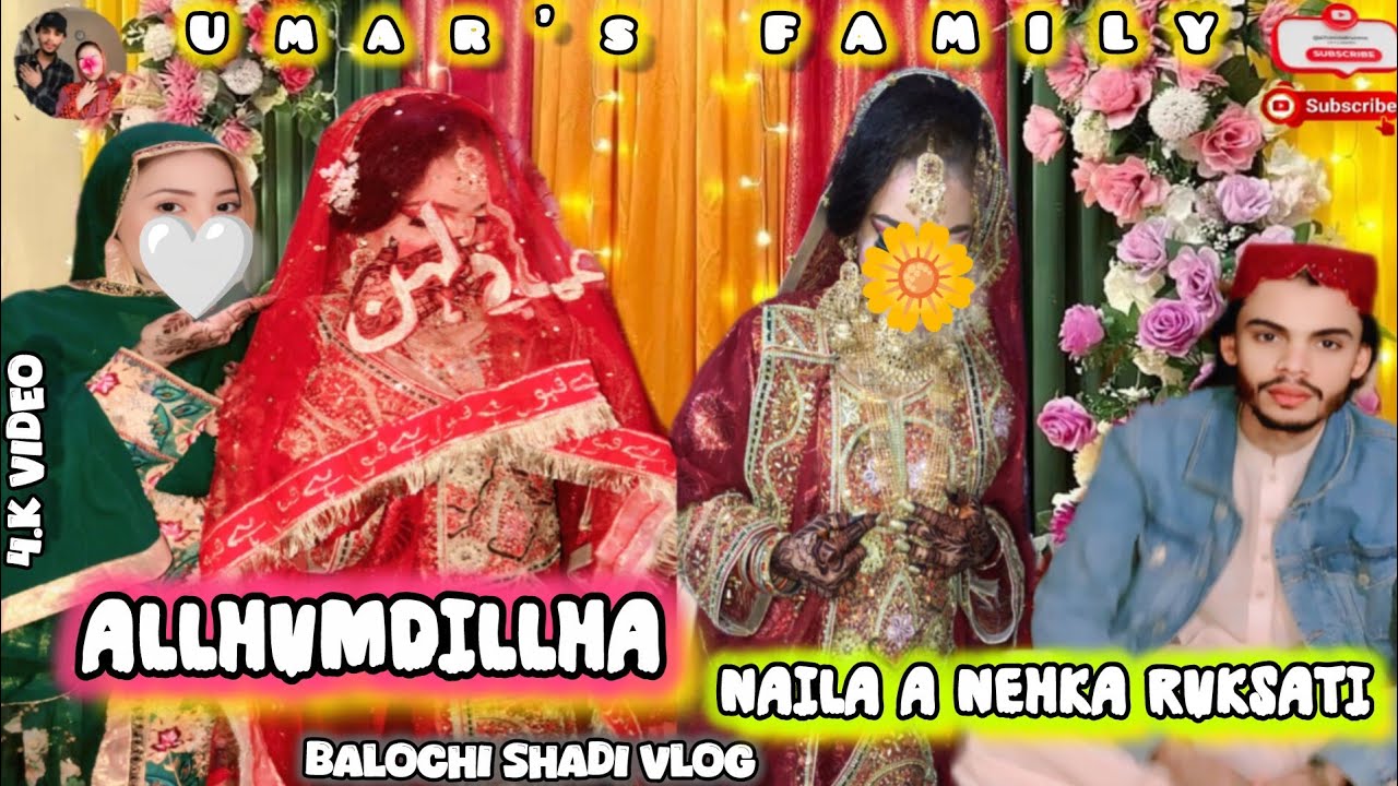 UMAR'S FAMILY ALLHUMDILLHA NAILA A NEHKA RUKSATI BALOCHI SHADI VLOG VIDEO#umarsfamily