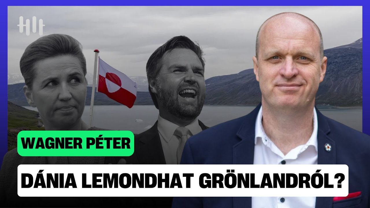 Dánia bajban: Grönlandért akár háborút is indíthat Trump? - Wagner Péter