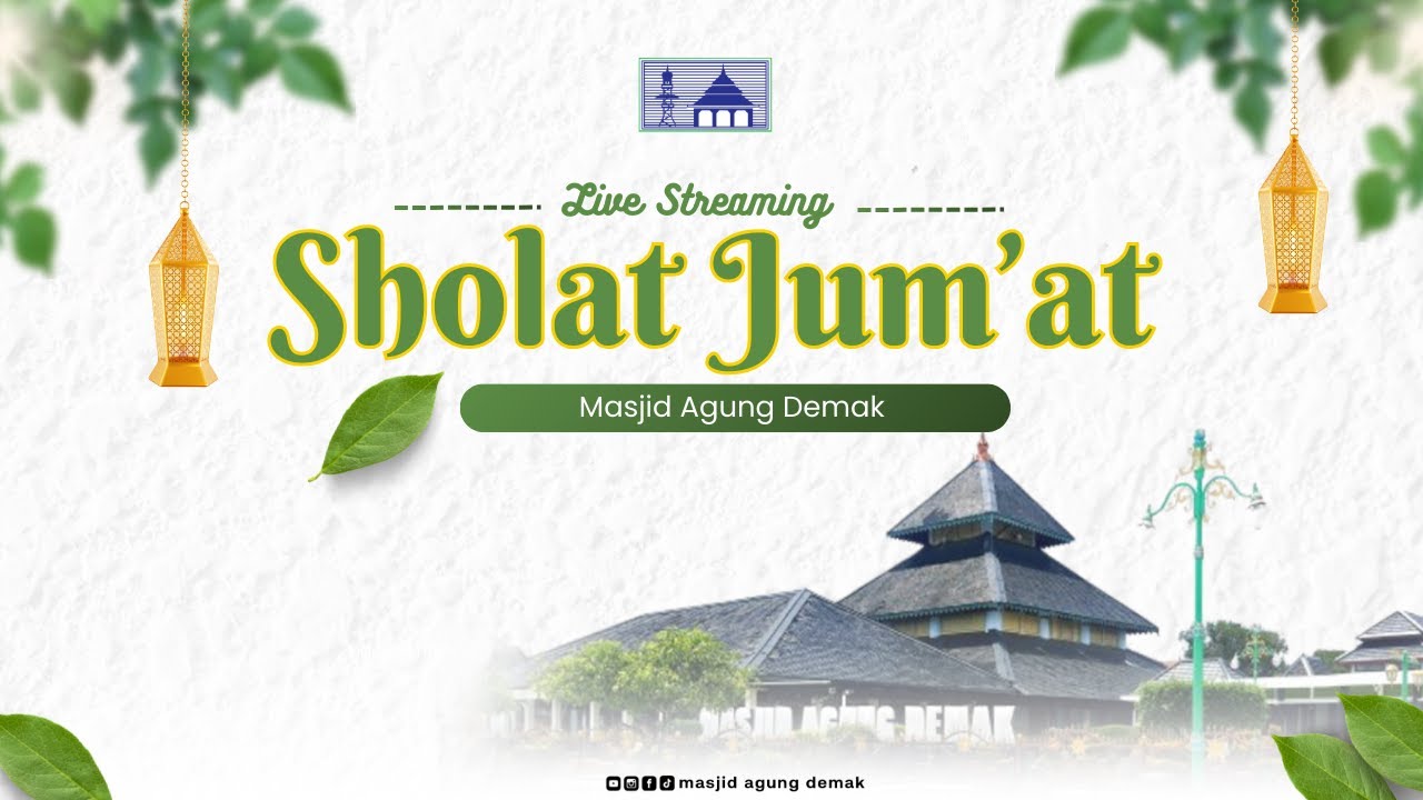 🔴[Live] Masjid Agung Demak :: Sholat Jum'at  : 13 Februari 2026
