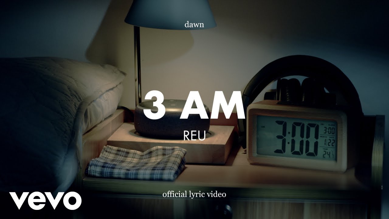 REU - 3 AM (Lyric Video)