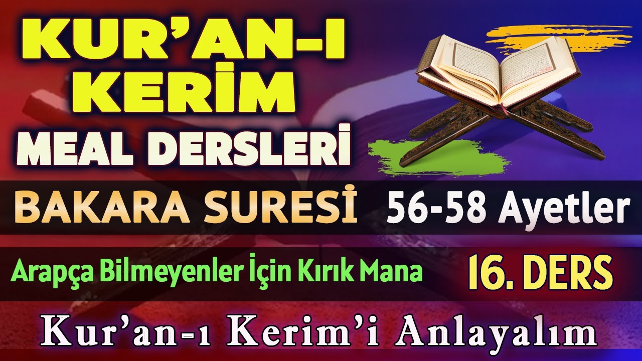 BAKARA SURESİ 56 - 58  Kuranı Kerim Dersleri 16. Ders