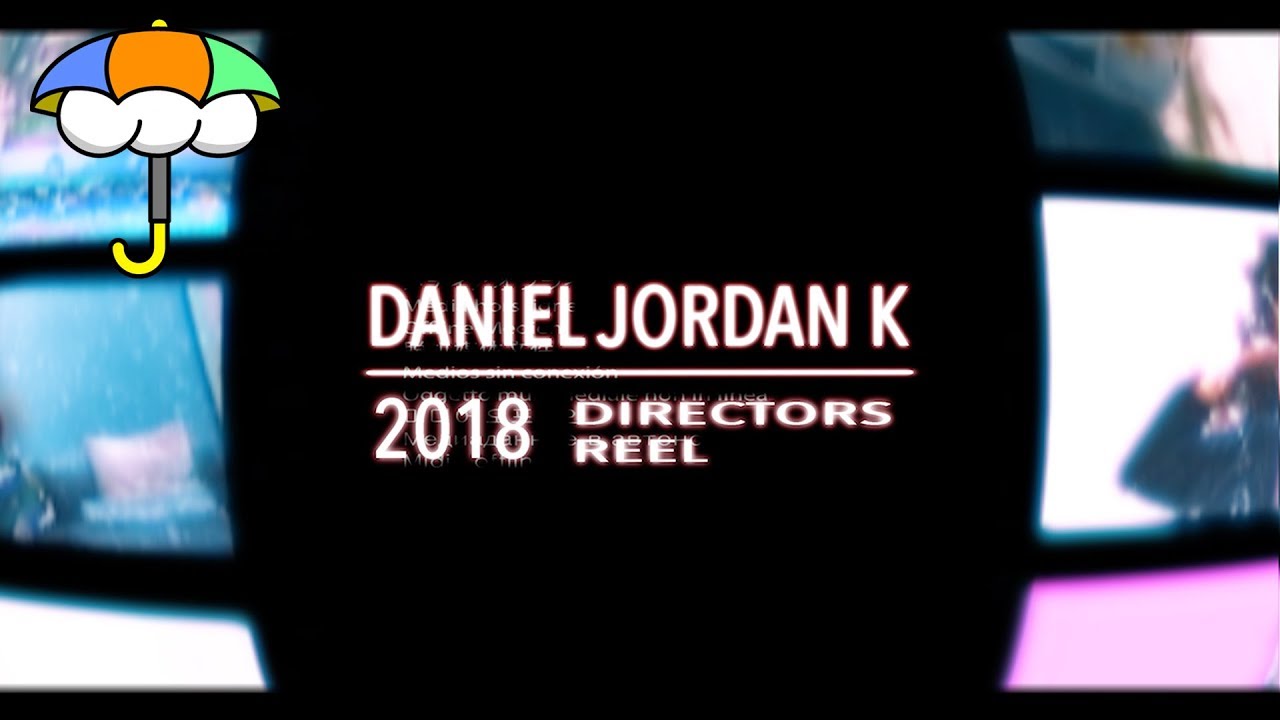 Daniel Jordan K | Director's Reel 2018