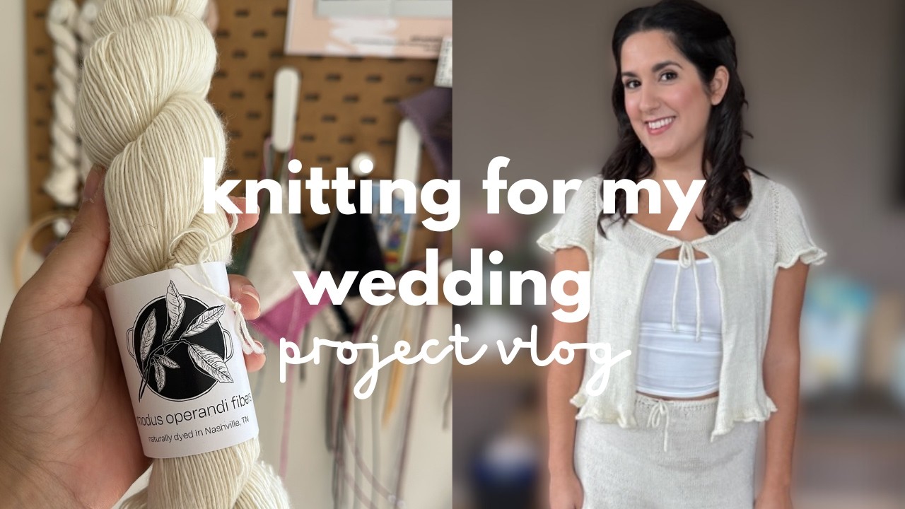 Я вяжу наряд для подготовки к свадьбе | видеоблог проекта от начала до конца | вязание от Мэнди