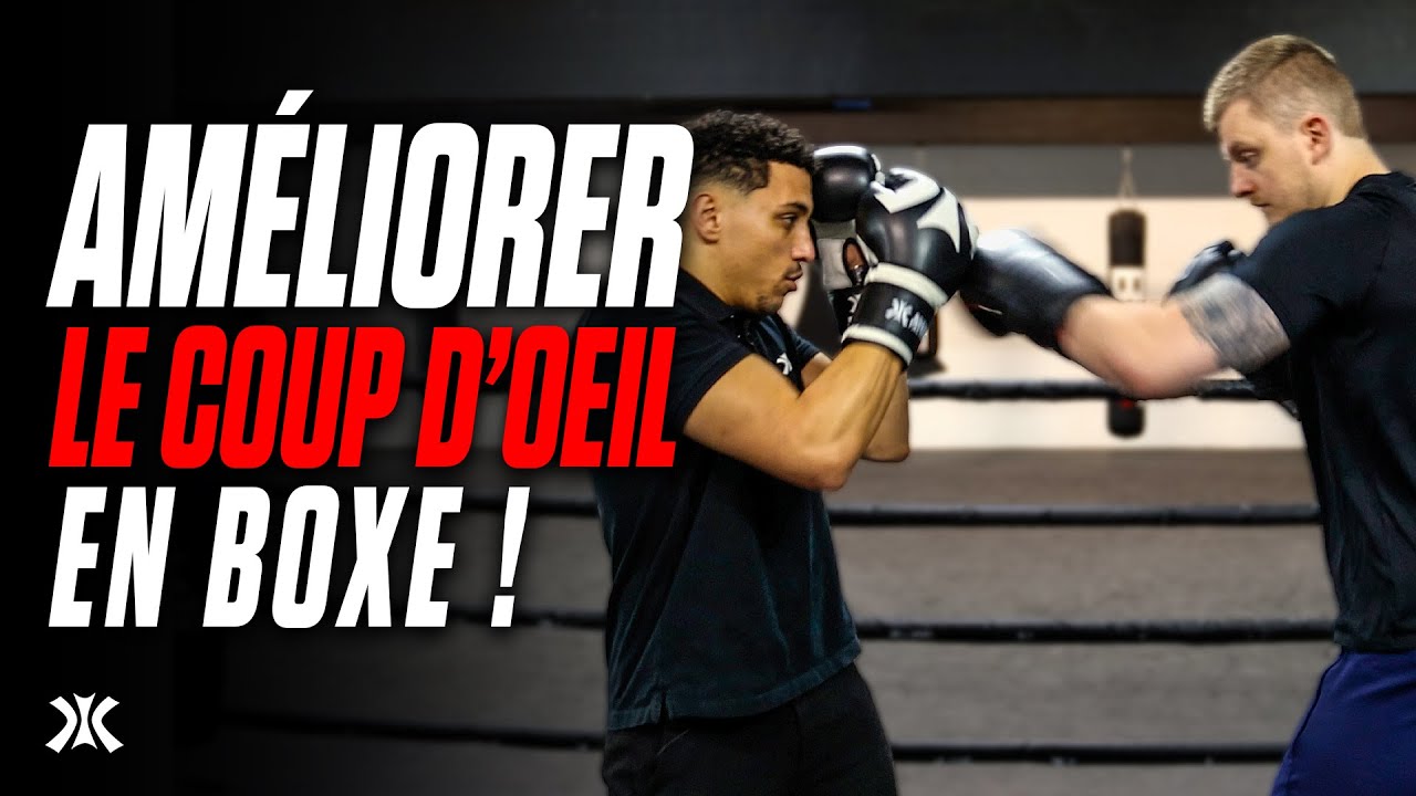COMMENT AMELIORER son COUP D'OEIL en BOXE  ? - Tuto Boxe Anglaise