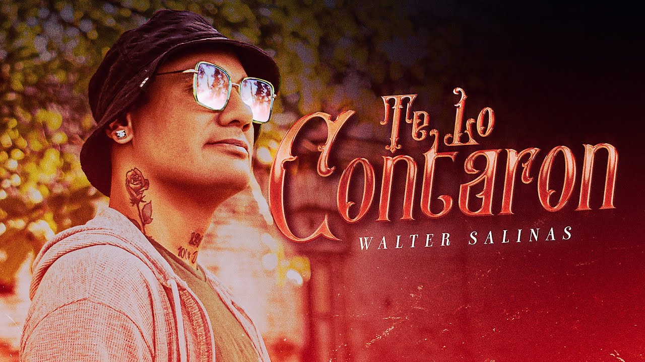 Walter Salinas - Te lo Contaron (Video Oficial)