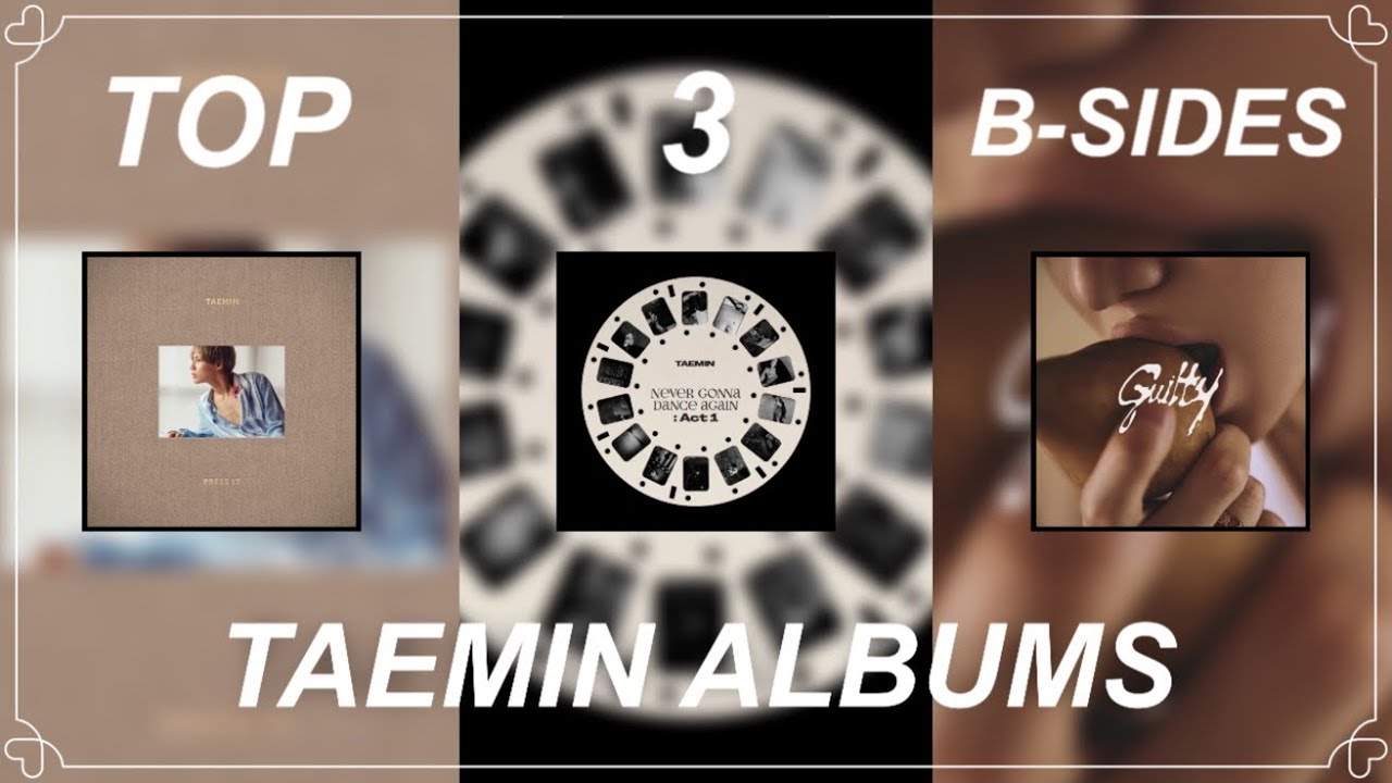 My Top 3 Taemin B-Sides from Each Album
