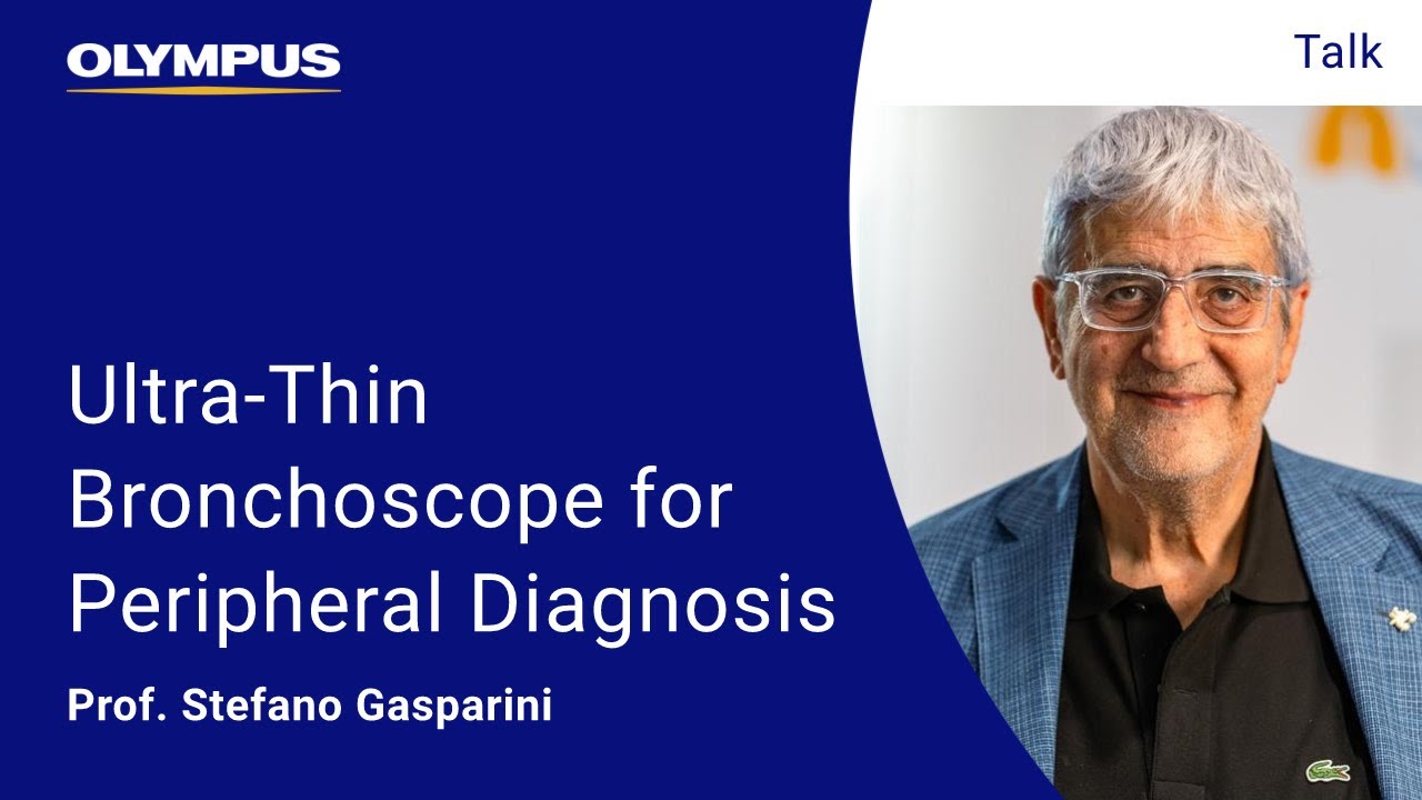 Olympus ERS 2023: Ultra-Thin Bronchoscope for Peripheral Diagnosis l Prof. S. Gasparini