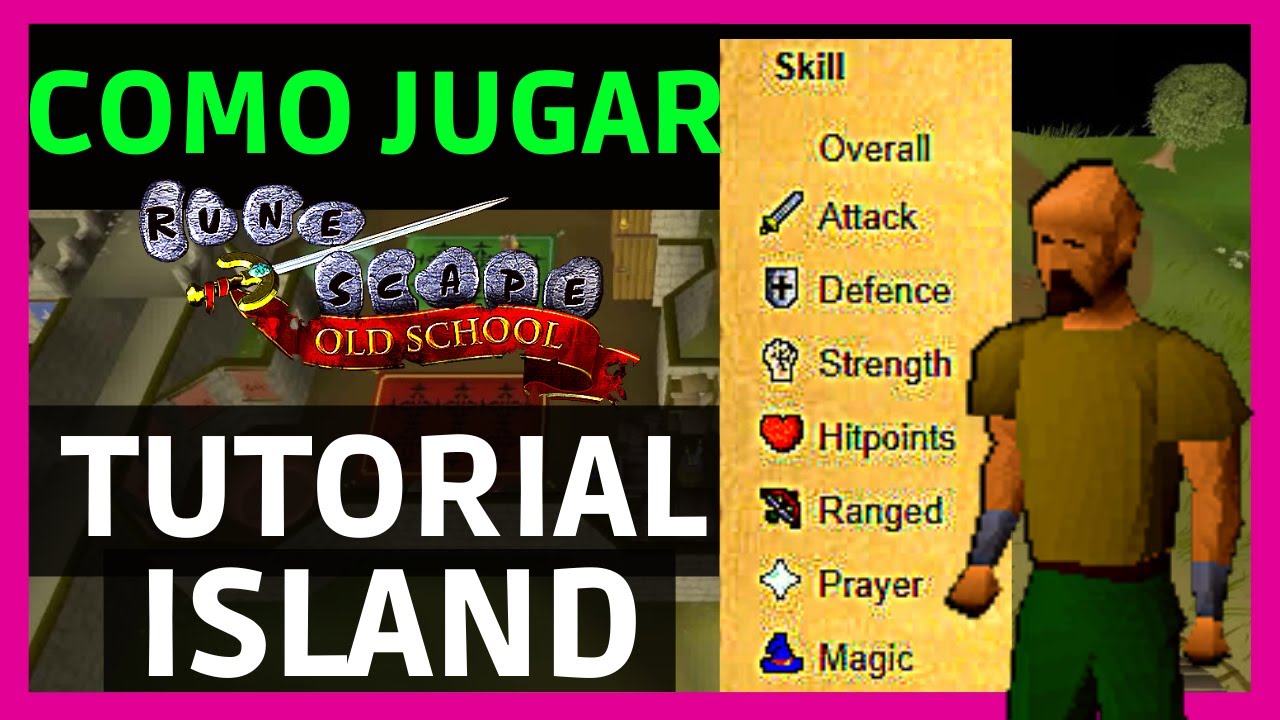 ✅TUTORIAL ISLAND▶ Como EMPEZAR a JUGAR RUNESCAPE Old School DESDE CERO✅ (Primeros pasos) !!
