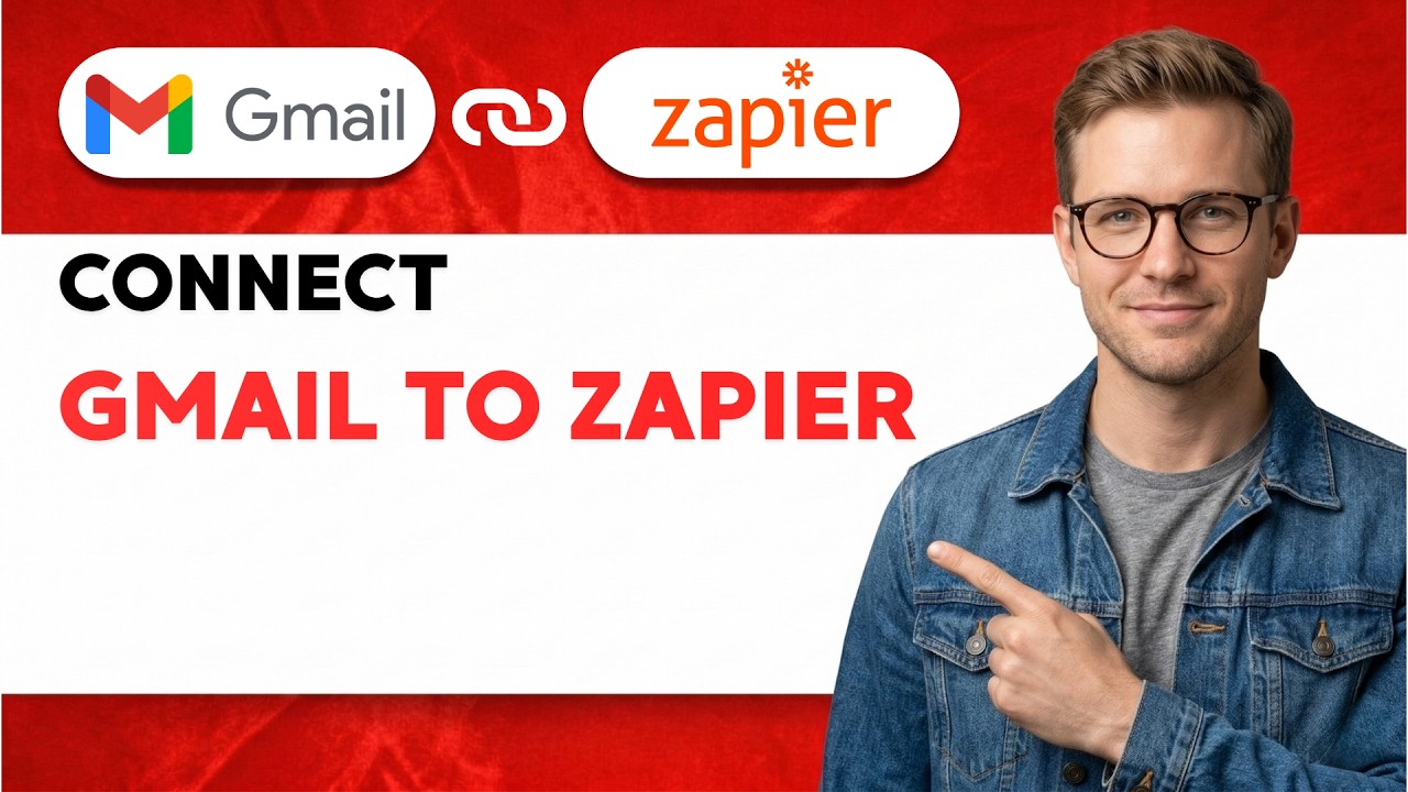 How to Connect Gmail to Zapier [2026 Full Guide]