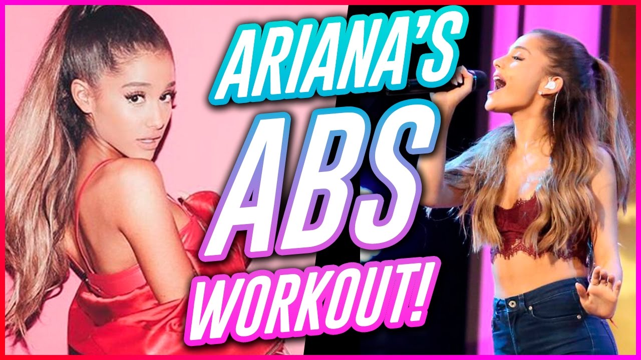 HOW TO GET ARIANA GRANDE'S ABS | Work It