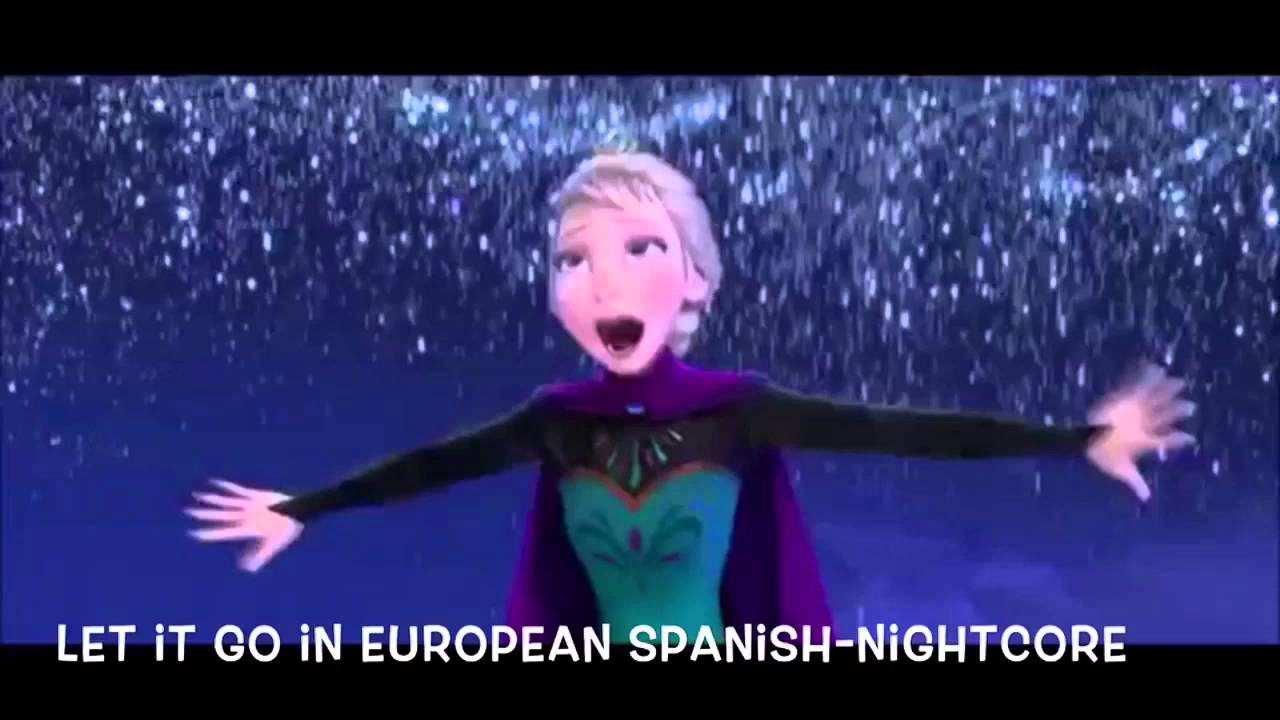Let it go in European Spanish-Nightcore