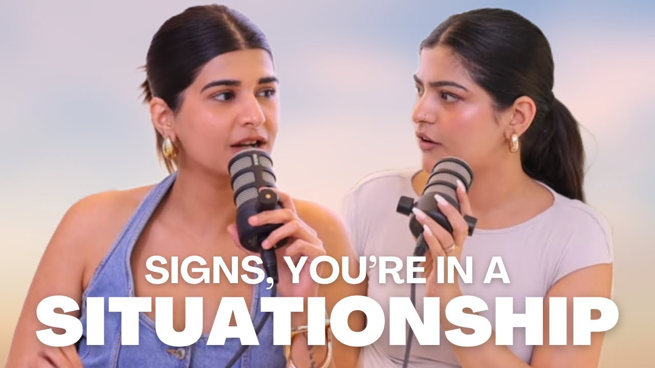 Ep.135- Signs you’re in a Situationship! Are Situationships ruining Modern Dating Era?✨