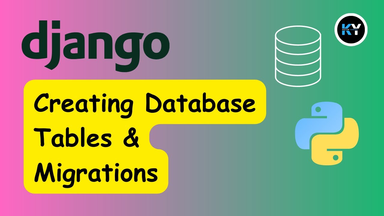 Python Django: How to Create Database Tables and Perform Migrations | HINDI