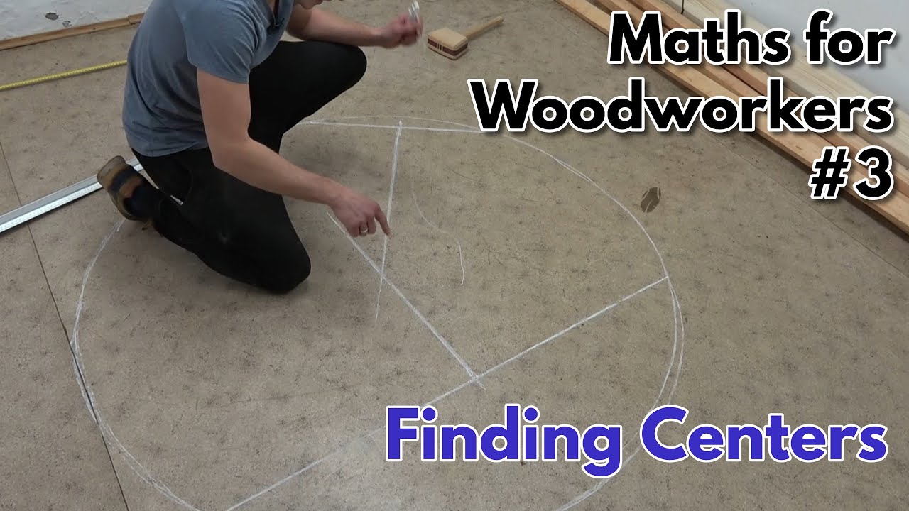 Finding the Center of a Circle like a Pro - Mathematics for Woodworkers #3