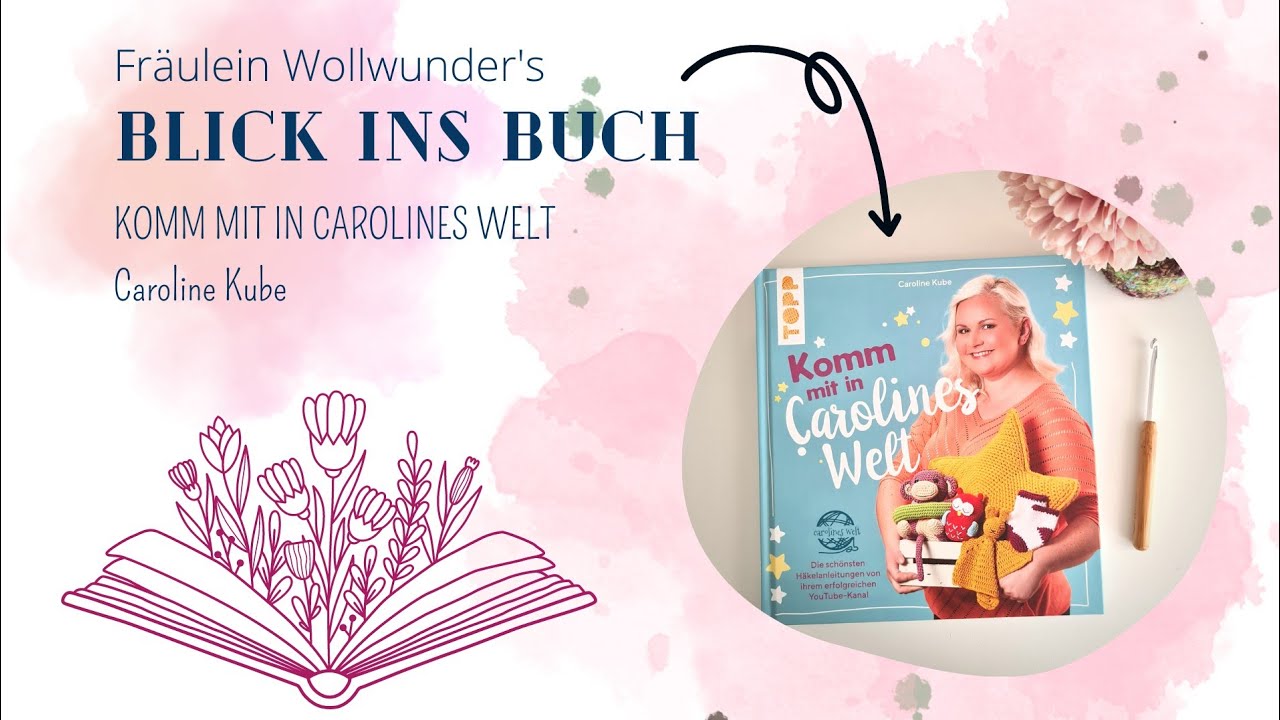 Blick ins Buch • Komm mit in Caroline's Welt - Buchvorstellung