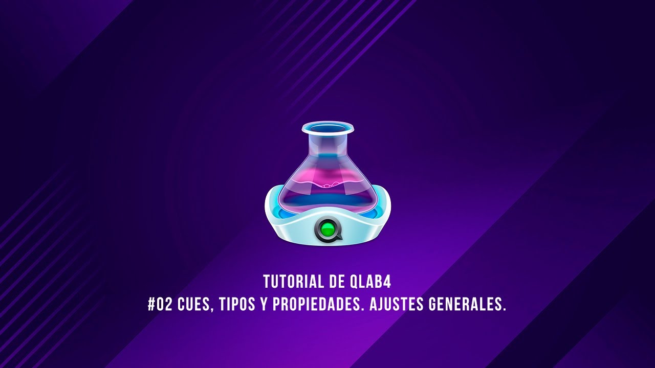 ⚗️ Tutorial QLab 4 Español #02 Cues, tipos y propiedades  Ajustes generales.