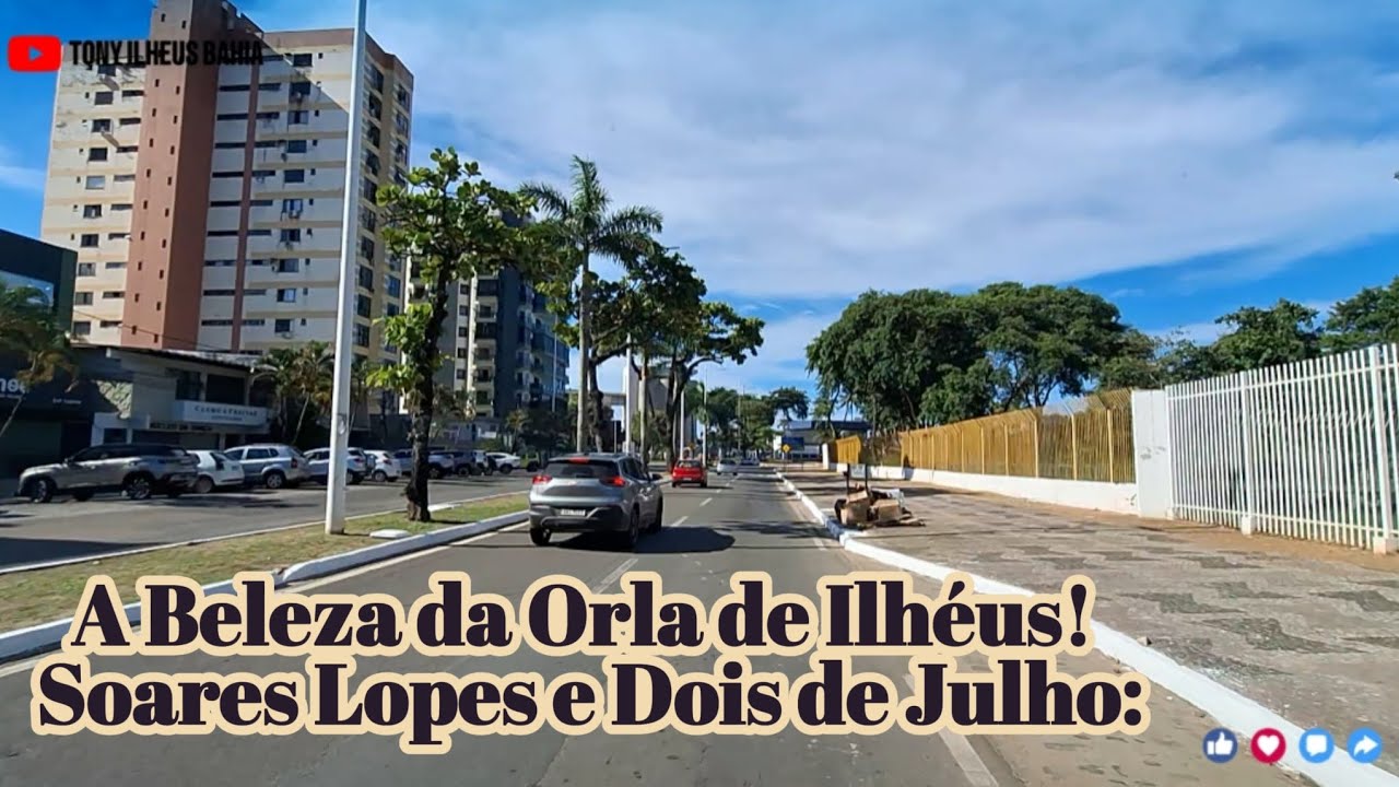 ILHÉUS: Tour Completo pelas Avenidas Soares Lopes e Dois de Julho!
