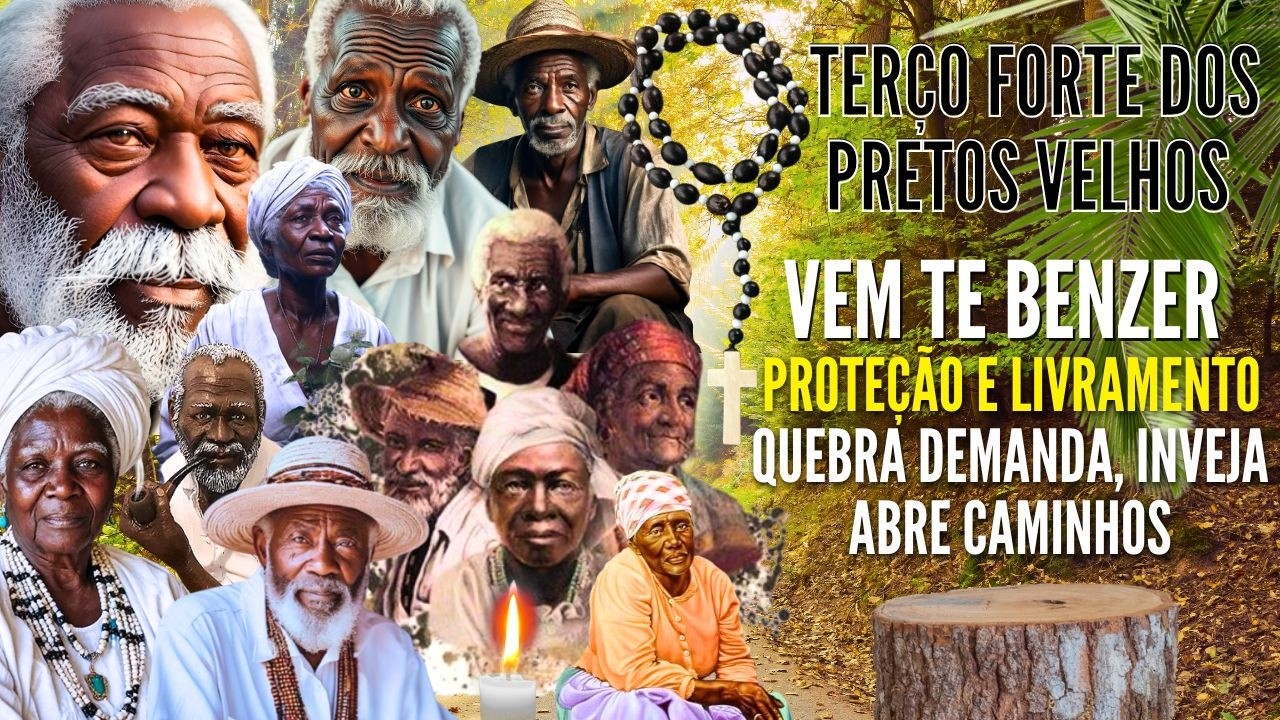 PRETOS VELHOS REZA FORTE e TERÇO ABRIR CAMINHOS AFASTA o MAL ORAÇÃO de PROTEÇÃO QUEBRA DEMANDA HOJE