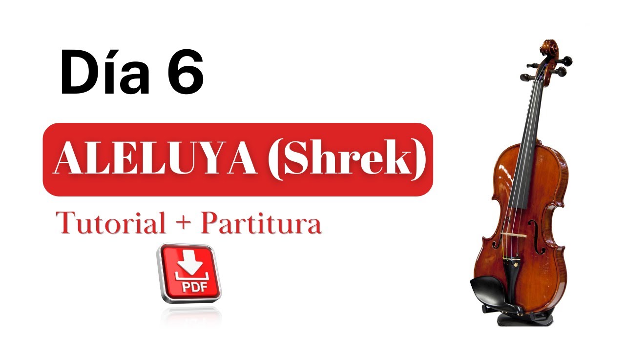 6. ALELUYA (Shrek). Tutorial y notas para Violin