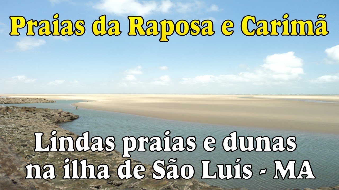 Praias da Raposa e Carim&atilde; - Lindas praias e dunas na Ilha de S&atilde;o Lu&iacute;s