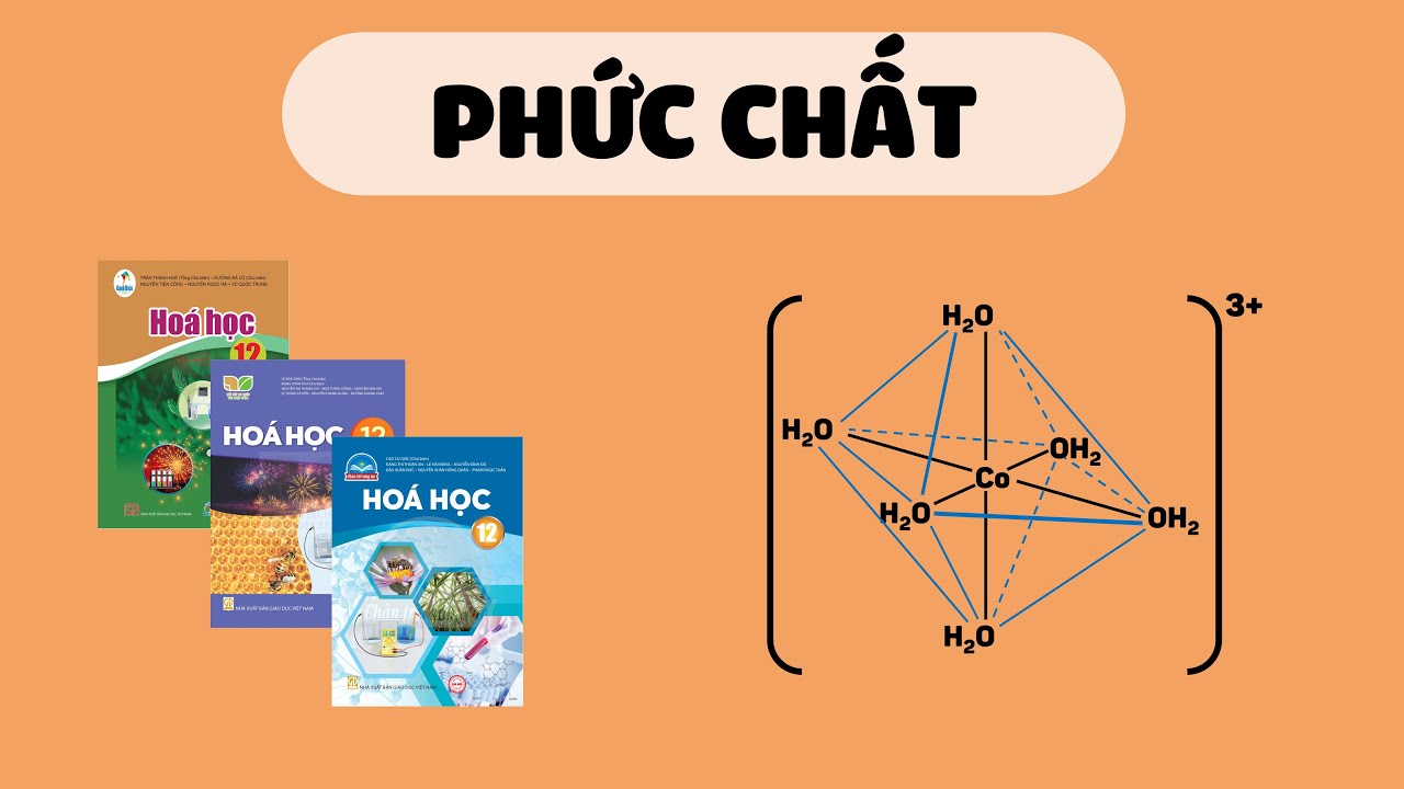 [HÓA 12] PHỨC CHẤT (Sách Cánh Diều, Kết Nối Tri Thức, Chân Trời Sáng Tạo)