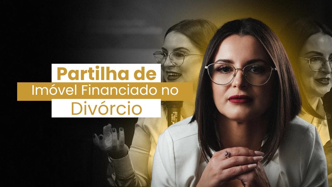 Partilha de Imóvel Financiado no Regime da Comunhão Parcial de Bens