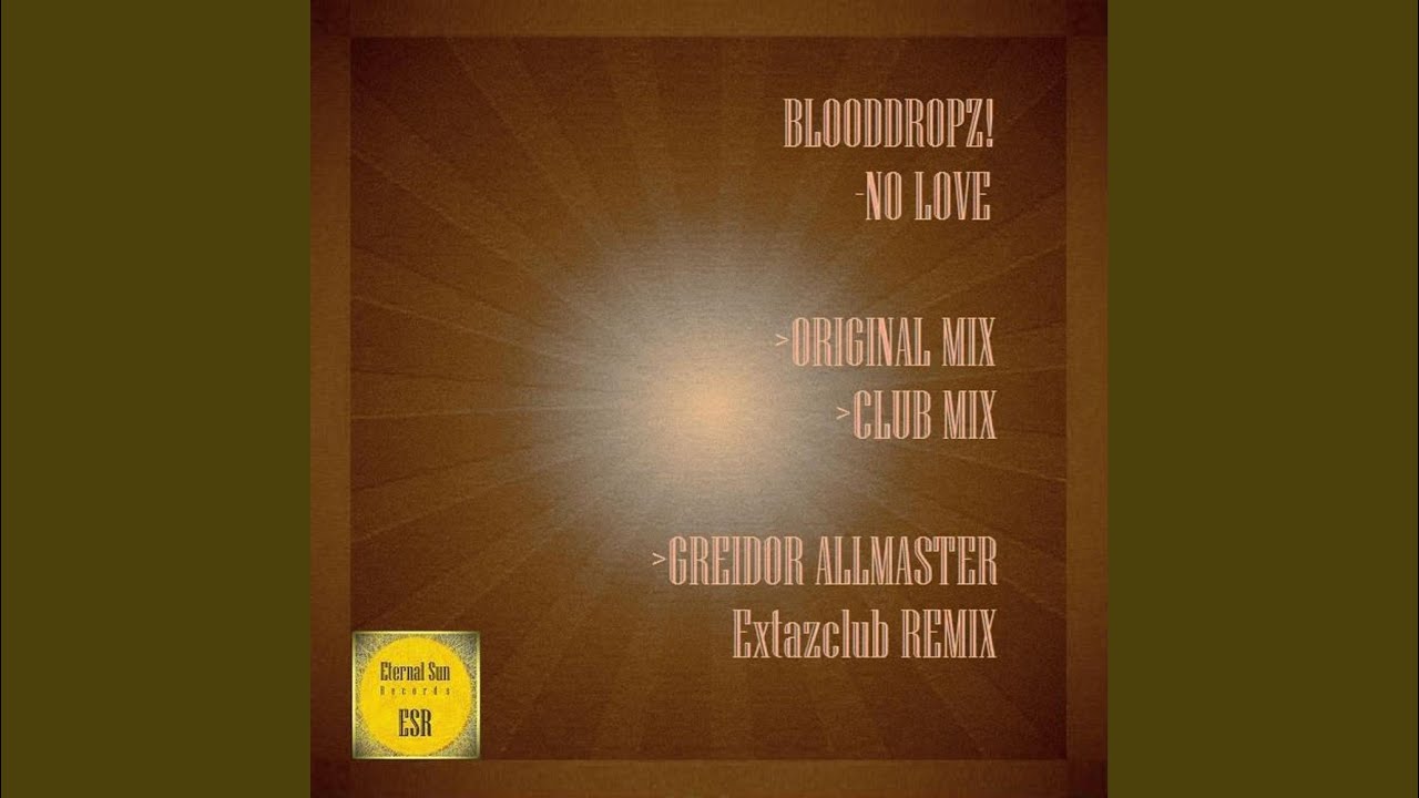 No Love (Greidor Allmaster Extazclub Remix)