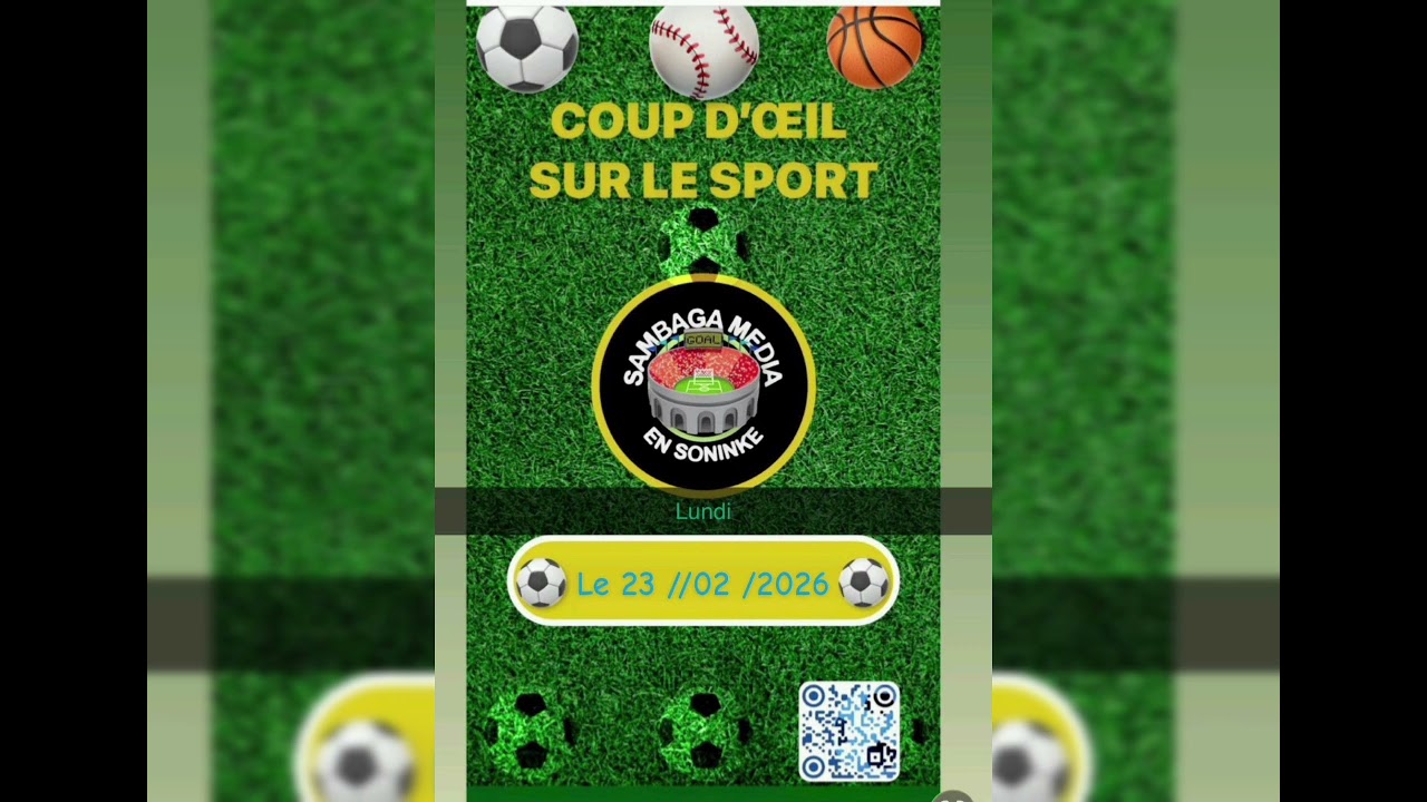 Infos football du 23 Février en Soninké sur votre chaîne YouTube. 