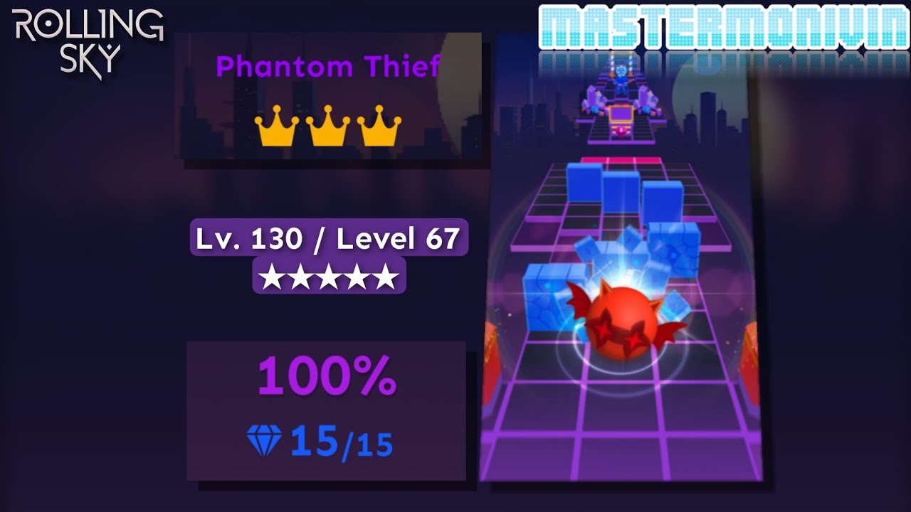 「Rolling Sky」Phantom Thief | Level 67 ★★★★★ | MasterMonivin