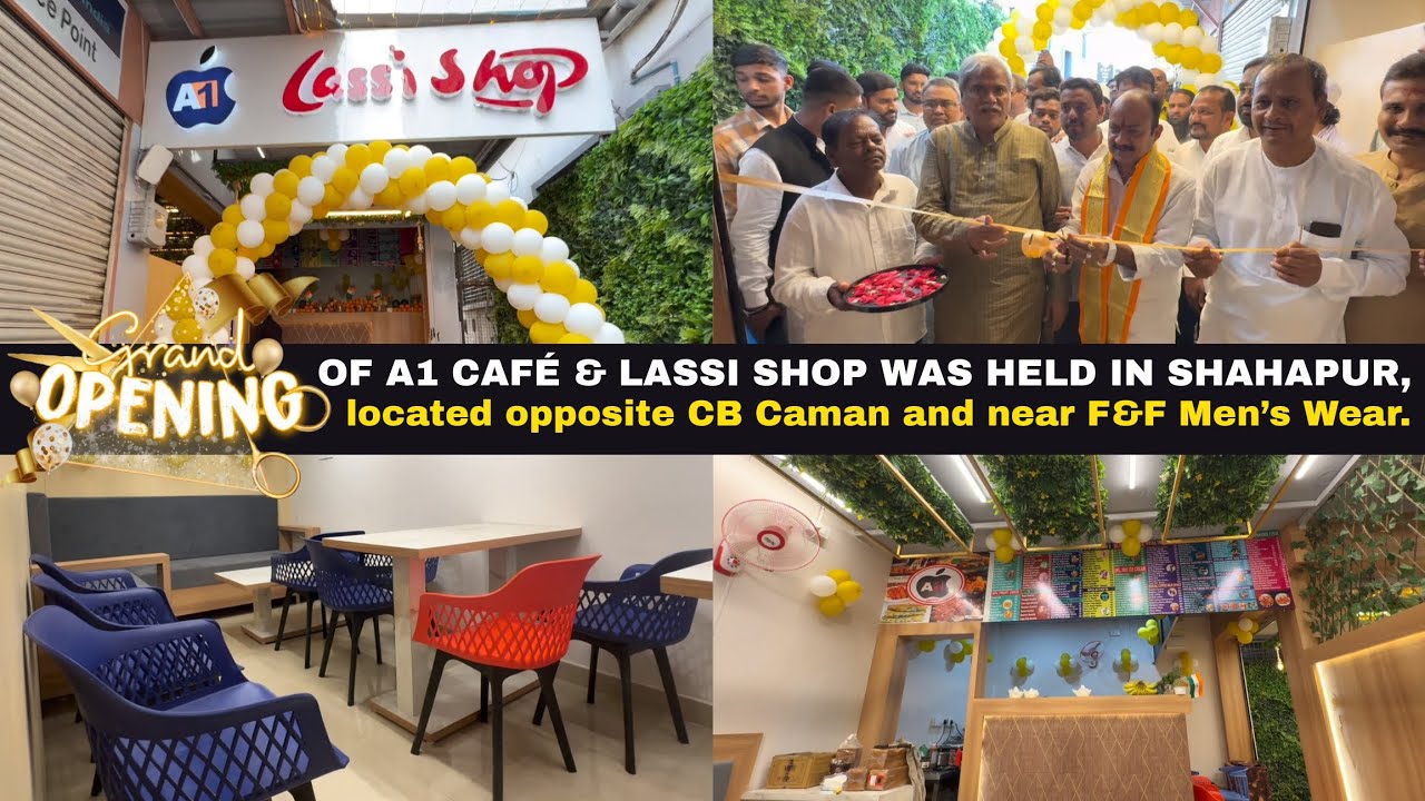A GRAND INAUGURATION OF A1 CAFE & LASSI SHOP WAS HELD IN SHAHAPUR,